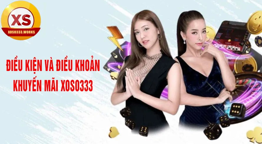 điều kiện và điều khoản khuyến mãi tại xoso333