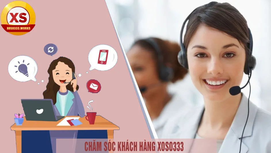 chăm sóc khách hàng xoso333