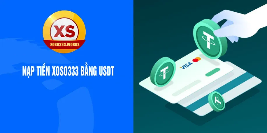 nạp tiền xoso333 bằng usdt