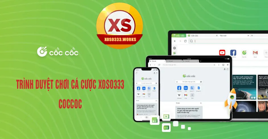 trình duyệt chơi cá cược xoso333 coccoc