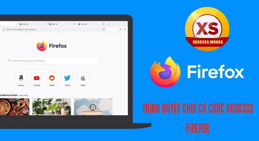 trình duyệt chơi cá cược xoso333 - firefox